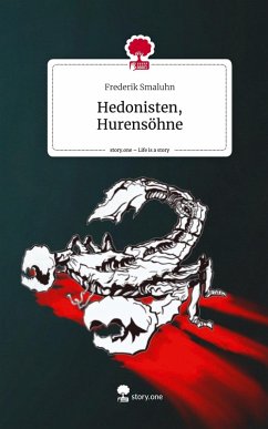 Hedonisten, Hurensöhne. Life is a Story - story.one - Smaluhn, Frederik