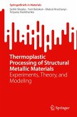 Thermoplastic Processing of Structural Metallic Materials