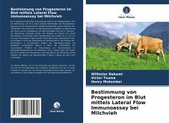 Bestimmung von Progesteron im Blut mittels Lateral Flow Immunoassay bei Milchvieh - Nakami, Wilkister;Tsuma, Victor;Mutembei, Henry