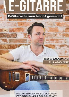 Cover E-Gitarre lernen leicht gemacht - Das E-Gitarrenbuch für Anfänger