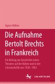 Die Aufnahme Bertolt brechts in Frankreich