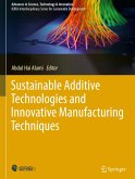 Sustainable Additive Technologies and Innovative Manufacturing Techniques Sustainable Additive Technologies and Innovative Manufacturing Techniques