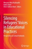 Silencing Refugees' Voices in Educational Practices Silencing Refugees' Voices in Educational Practices