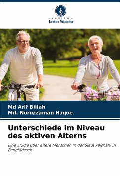 Unterschiede im Niveau des aktiven Alterns - Billah, Md Arif;Haque, Md. Nuruzzaman