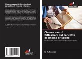 Cinema sacro! Riflessioni sul concetto di cinema cristiano Cinema sacro! Riflessioni sul concetto di cinema cristiano