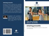 Arbeitsgymnastik: Arbeitsgymnastik: