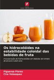 Os hidrocolóides na estabilidade coloidal das bebidas de fruta