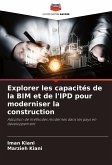 Explorer les capacités de la BIM et de l'IPD pour moderniser la construction Explorer les capacités de la BIM et de l'IPD pour moderniser la construction