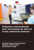 Présence concomitante d'un carcinome du sein et d'une cataracte précoce