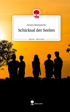 Schicksal der Seelen. Life is a Story - story.one - Mumpower, Amara