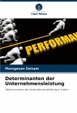 Determinanten der Unternehmensleistung Determinanten der Unternehmensleistung