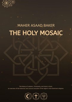 The Holy Mosaic - Baker, Maher Asaad