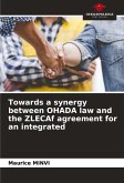 Towards a synergy between OHADA law and the ZLECAf agreement for an integrated