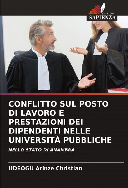 CONFLITTO SUL POSTO DI LAVORO E PRESTAZIONI DEI DIPENDENTI NELLE UNIVERSITÀ PUBBLICHE