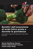 Benefici dell'assunzione di acido folico prima e durante la gravidanza