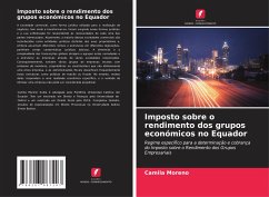 Imposto sobre o rendimento dos grupos económicos no Equador - Moreno, Camila