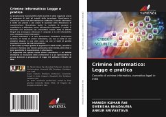 Crimine informatico: Legge e pratica - Rai, Manish Kumar;BHADAURIA, SWEKSHA;Srivastava, Ankur