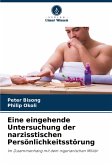 Eine eingehende Untersuchung der narzisstischen Persönlichkeitsstörung Eine eingehende Untersuchung der narzisstischen Persönlichkeitsstörung