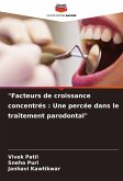 &quote;Facteurs de croissance concentrés : Une percée dans le traitement parodontal&quote;