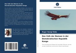 Das Volk der Bamwe in der Demokratischen Republik Kongo - Ibengi Dobe, Roger