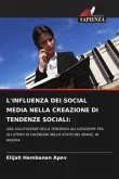 L'INFLUENZA DEI SOCIAL MEDIA NELLA CREAZIONE DI TENDENZE SOCIALI: