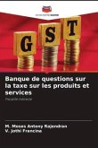 Banque de questions sur la taxe sur les produits et services