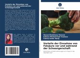 Vorteile der Einnahme von Folsäure vor und während der Schwangerschaft