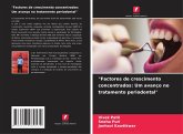 "Factores de crescimento concentrados: Um avanço no tratamento periodontal" "Factores de crescimento concentrados: Um avanço no tratamento periodontal"