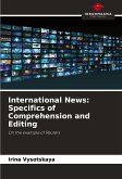 International News: Specifics of Comprehension and Editing