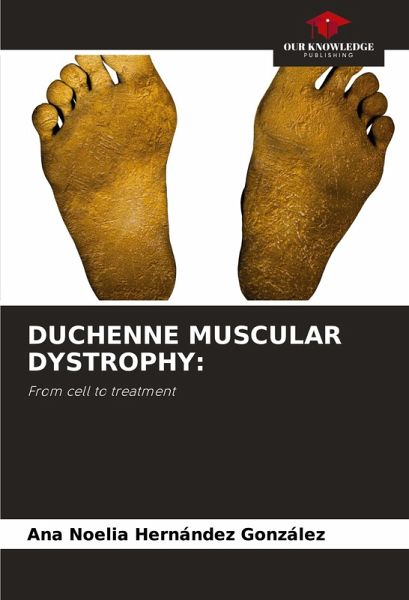 DUCHENNE MUSCULAR DYSTROPHY: