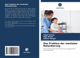 Das Problem der mentalen Retardierung Das Problem der mentalen Retardierung