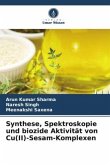 Synthese, Spektroskopie und biozide Aktivität von Cu(II)-Sesam-Komplexen