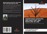 INHERITANCE DISPUTES AND HOW THEY ARE RESOLVED IN LAW