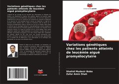 Variations génétiques chez les patients atteints de leucémie aiguë promyélocytaire - Baba, Shahid Mudasir;Shah, Zafar Amin