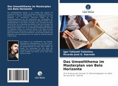 Das Umweltthema im Masterplan von Belo Horizonte - Tofaneli Tolentino, Igor;G. Azevedo, Ricardo José