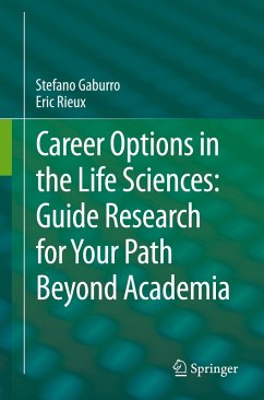 Career Options in the Life Sciences: Guide Research for Your Path Beyond Academia - Gaburro, Stefano;Rieux, Eric