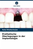 Prothetische Überlegungen in der Implantologie Prothetische Überlegungen in der Implantologie