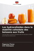 Les hydrocolloïdes dans la stabilité colloïdale des boissons aux fruits Les hydrocolloïdes dans la stabilité colloïdale des boissons aux fruits
