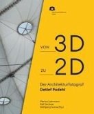 Von 2D zu 3D: Der Architekturfotograf Detlef Podehl