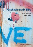 Fasch wie us dr Bibu Fasch wie us dr Bibu