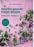 Natürlich gesunde Kräuter-Rezepte