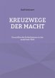 Kreuzwege der Macht - Bild 1
