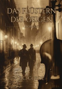 Das Flüstern der Geigen - Corde, B. C. Das Flüstern der Geigen - Corde, B. C.