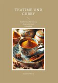 Teatime und Curry Teatime und Curry