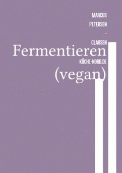 Fermentieren (vegan) - Petersen - Clausen, Marcus PC