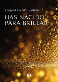 Has nacido para brillar (eBook, ePUB)