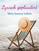 Lyrisch geplaudert (eBook, ePUB)