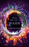 Bis in den Tod ... WAHN (eBook, ePUB)