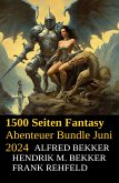 1500 Seiten Fantasy Abenteuer Bundle Juni 2024 (eBook, ePUB)