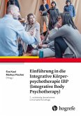 Einführung in die Integrative Körperpsychotherapie IBP (Integrative Body Psychotherapy) (eBook, ePUB)